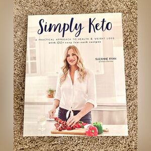Simply Keto: A Practical Approach to Health & Weight Loss